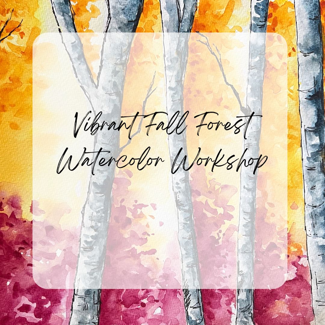 Vibrant Fall Forest Watercolor Workshop- University Art | Nov 10 2024